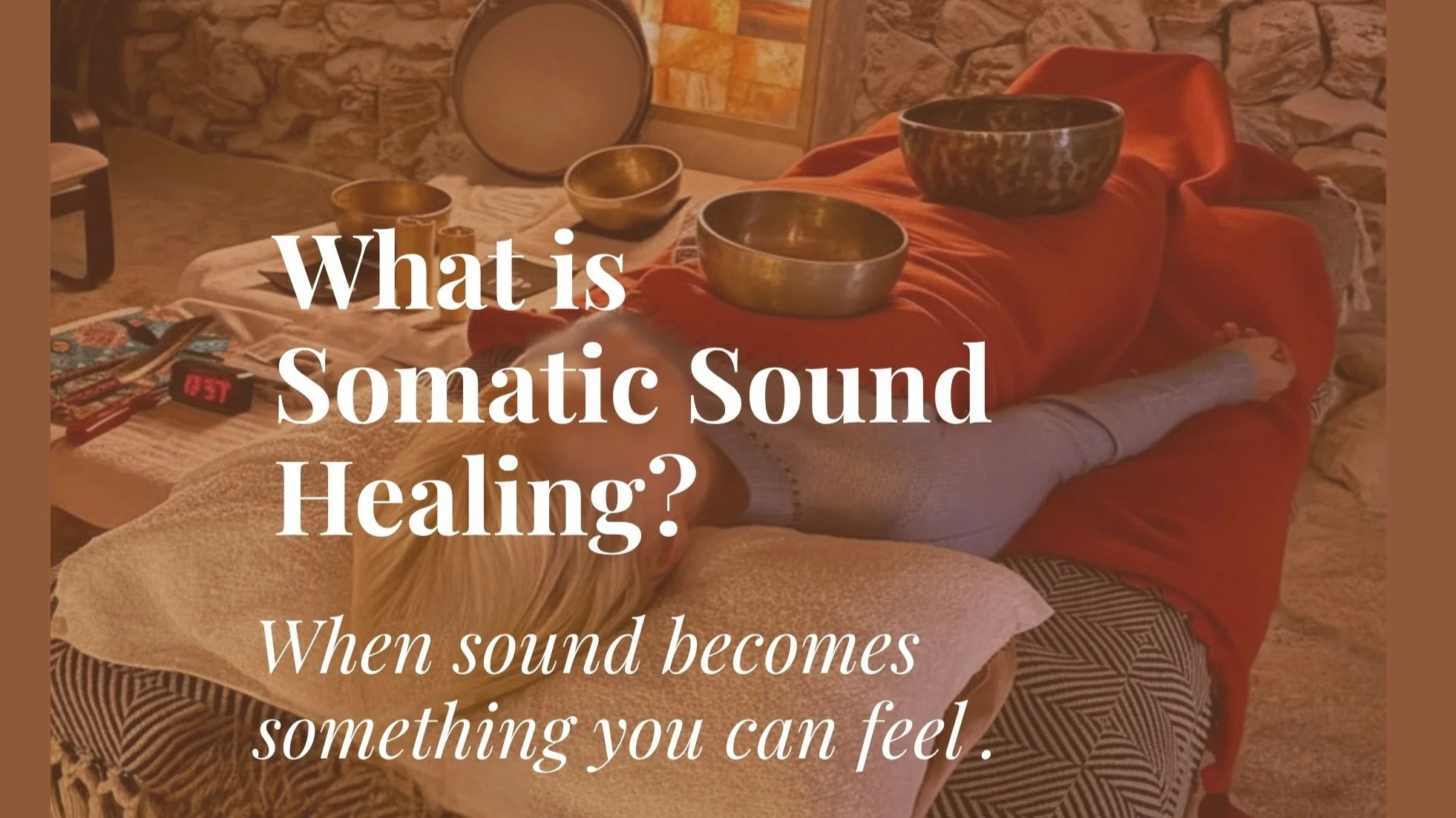 What Is Somatic Sound Healing? When You Don’t Just Hear the Sound — You Feel It