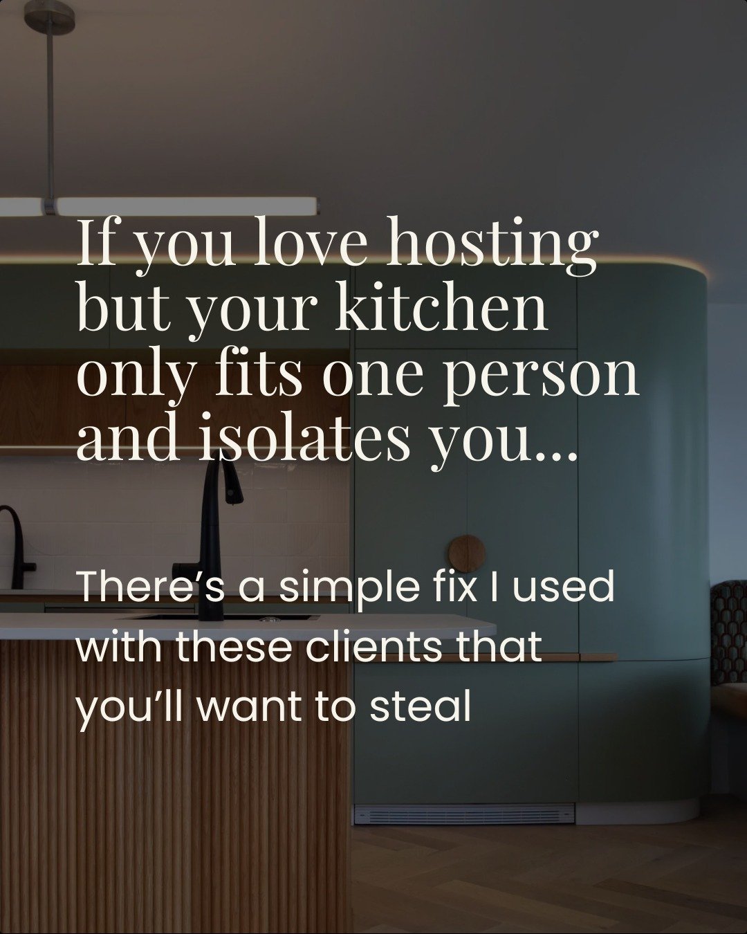 If you love hosting but feel stressed or boxed in when people gather in your kitchen, this design hack might save your sanity (and friendhsips).

More often, it&rsquo;s because the kitchen was designed for one person to work (like we're still women i