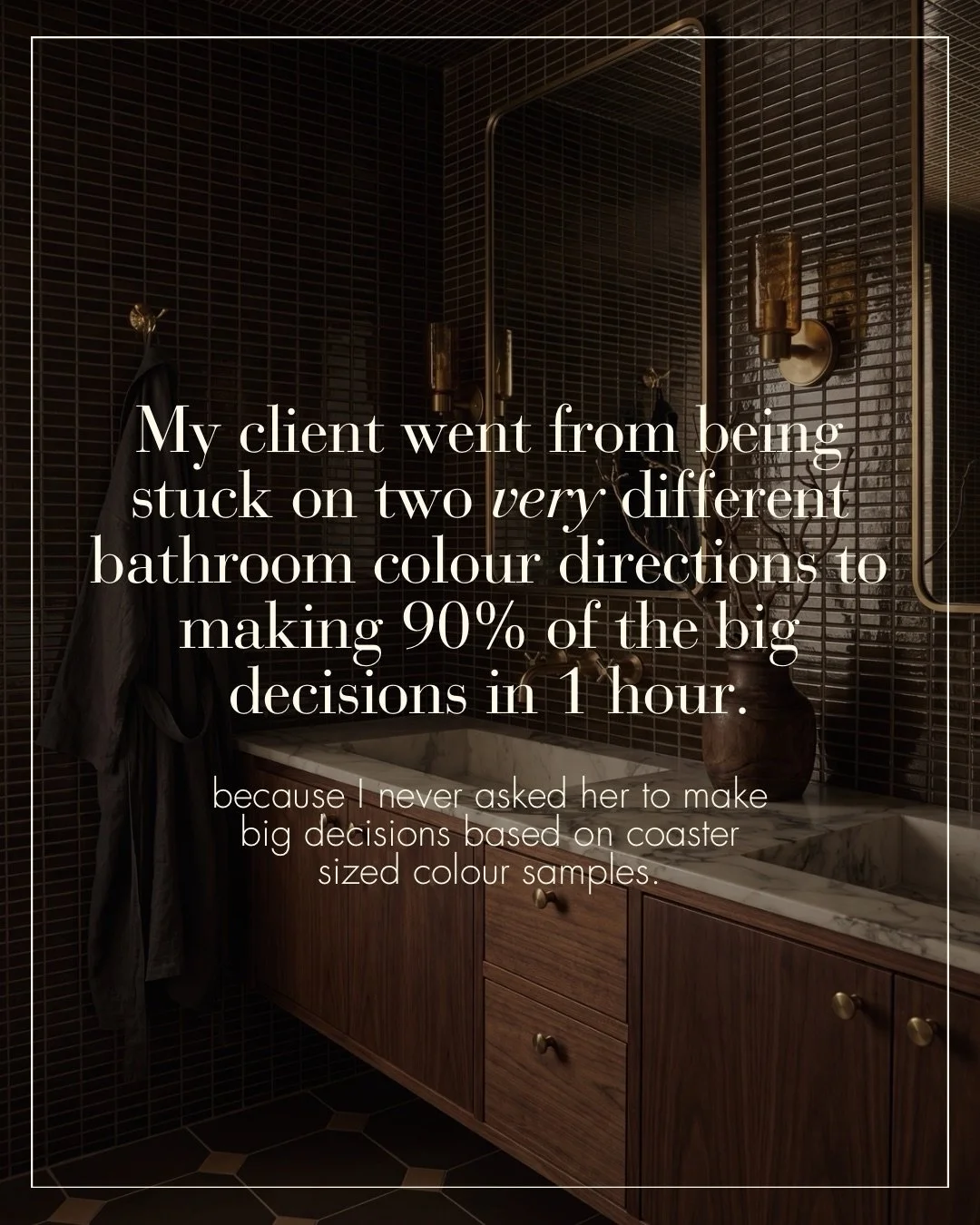 You should never have to make big bathroom design decisions based on coaster-sized samples, a mood board, and trust the process.

Whether you are renovating, or building your dream home, you should be able to properly see your space, compare options 