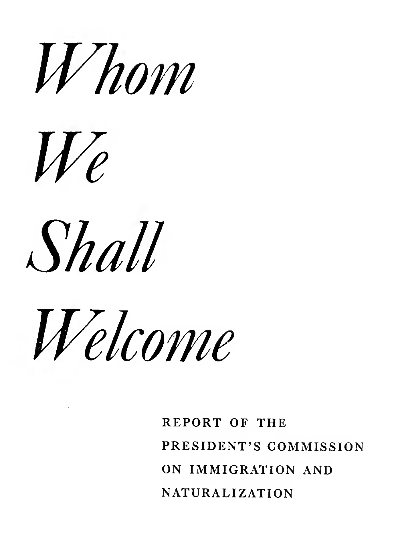 Whom Shall We Welcome? 