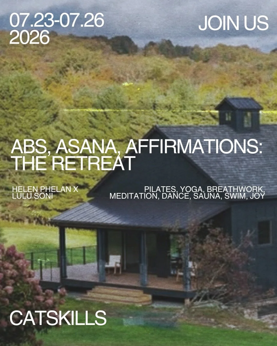 Abs, Asana, Affirmations: The Retreat with @lulusoni &amp; @helenvphelan 

July 23rd-July 26th, 2026

We&rsquo;ve curated a weekend of PEAK summertime joy filled with pilates, yoga, dance, breathwork, meditation, somatic release, sauna, and nourishin