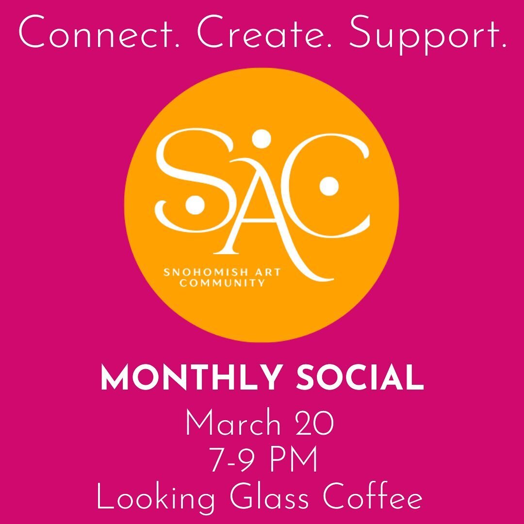 Come to our next social gathering! 

Meet new friends, make connections, find out what&rsquo;s happening in the Snohomish art scene, get updates on special interest groups. 

Are you a Snohomish creative with an an event coming up such as a concert, 