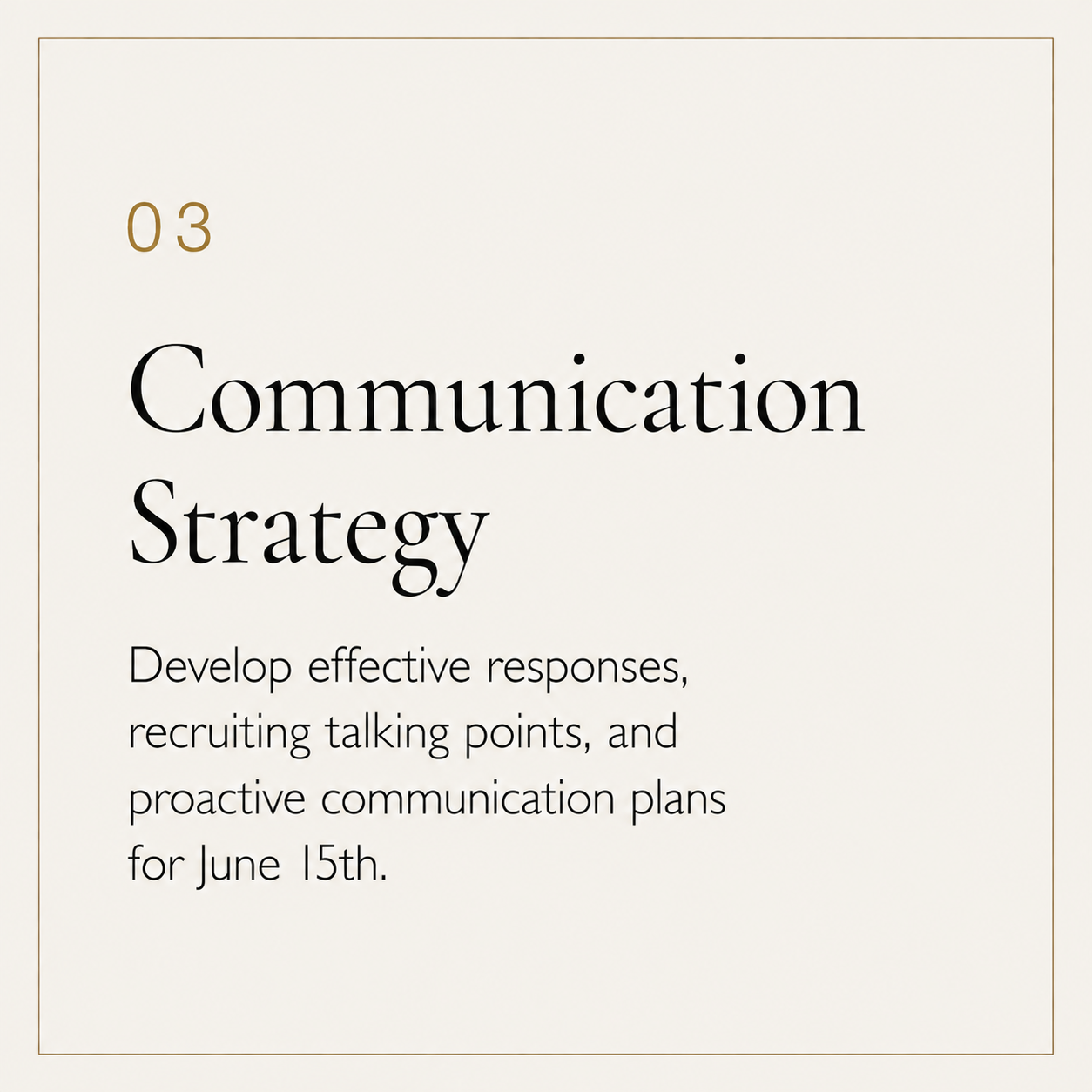 Page titled 'Communication Strategy' with the subtitle 'Develop effective responses, recruiting talking points, and proactive communication plans for June 15th.'