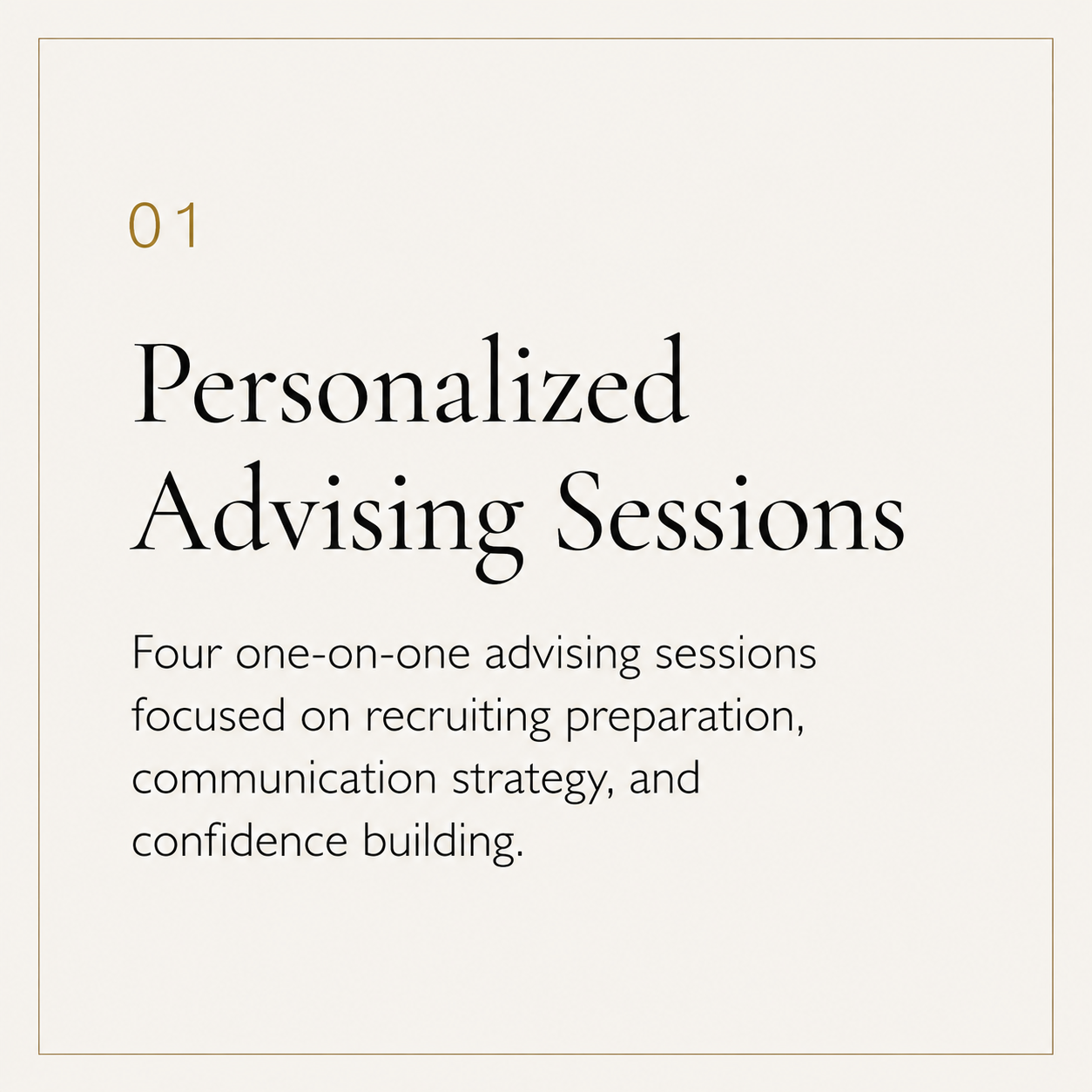 A promotional flyer for personalized advising sessions, detailing four one-on-one advising sessions focused on recruiting preparation, communication strategy, and confidence building.