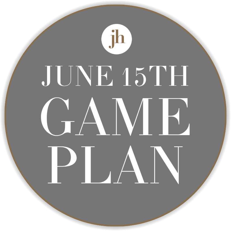 A circular graphic with a gray background and white text that reads 'June 15th Game Plan'. A small white circle at the top contains the initials 'jh' in brown.