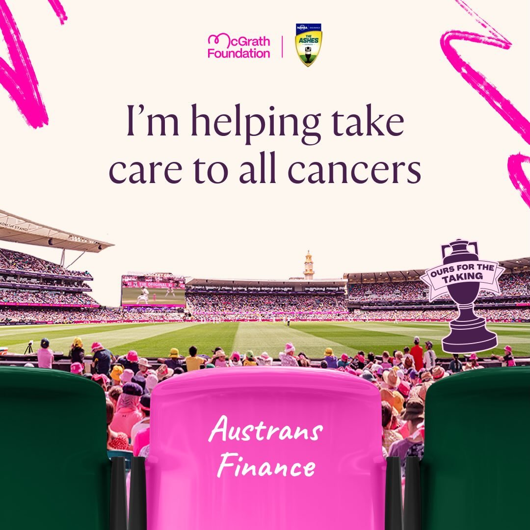 helping to ensure that no one goes through cancer without the care of a McGrath Cancer Care Nurse.  #pinktest #mcgrathfoundation #austransfinance #theashes