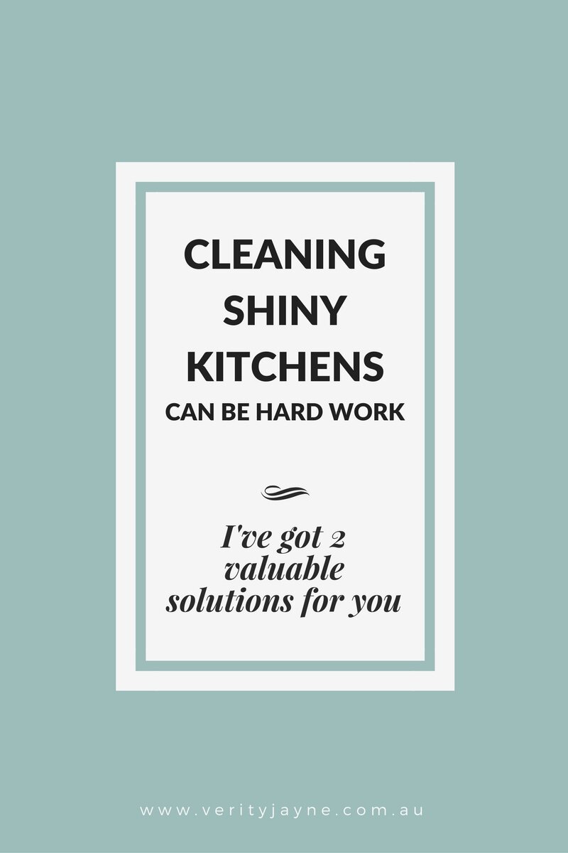 Cleaning shiny kitchens can be hard work — Verity Jayne