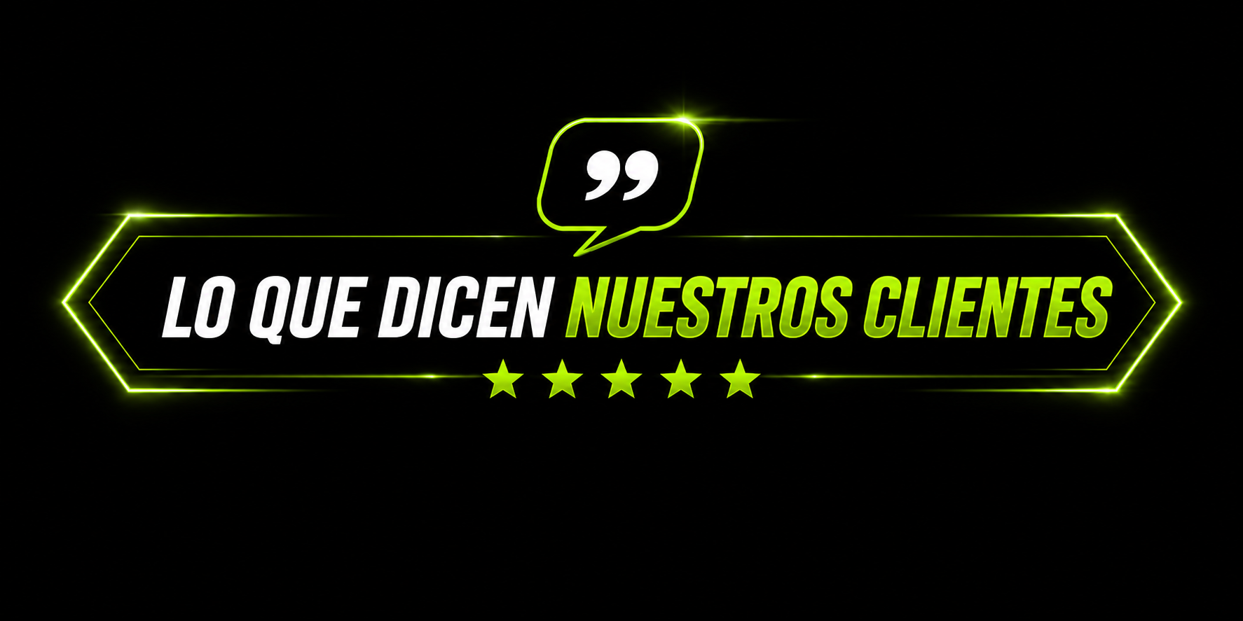 Mensaje en neón que dice 'Lo que dicen nuestros clientes' con cinco estrellas debajo.