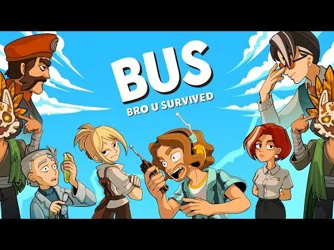 BUS: Bro u Survived