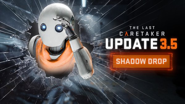 New Photo Drone, PECO minigames, new hidden areas, and a major round of bug fixes arrive in surprise Update 3.5: Shadow Drop for The Last Caretaker