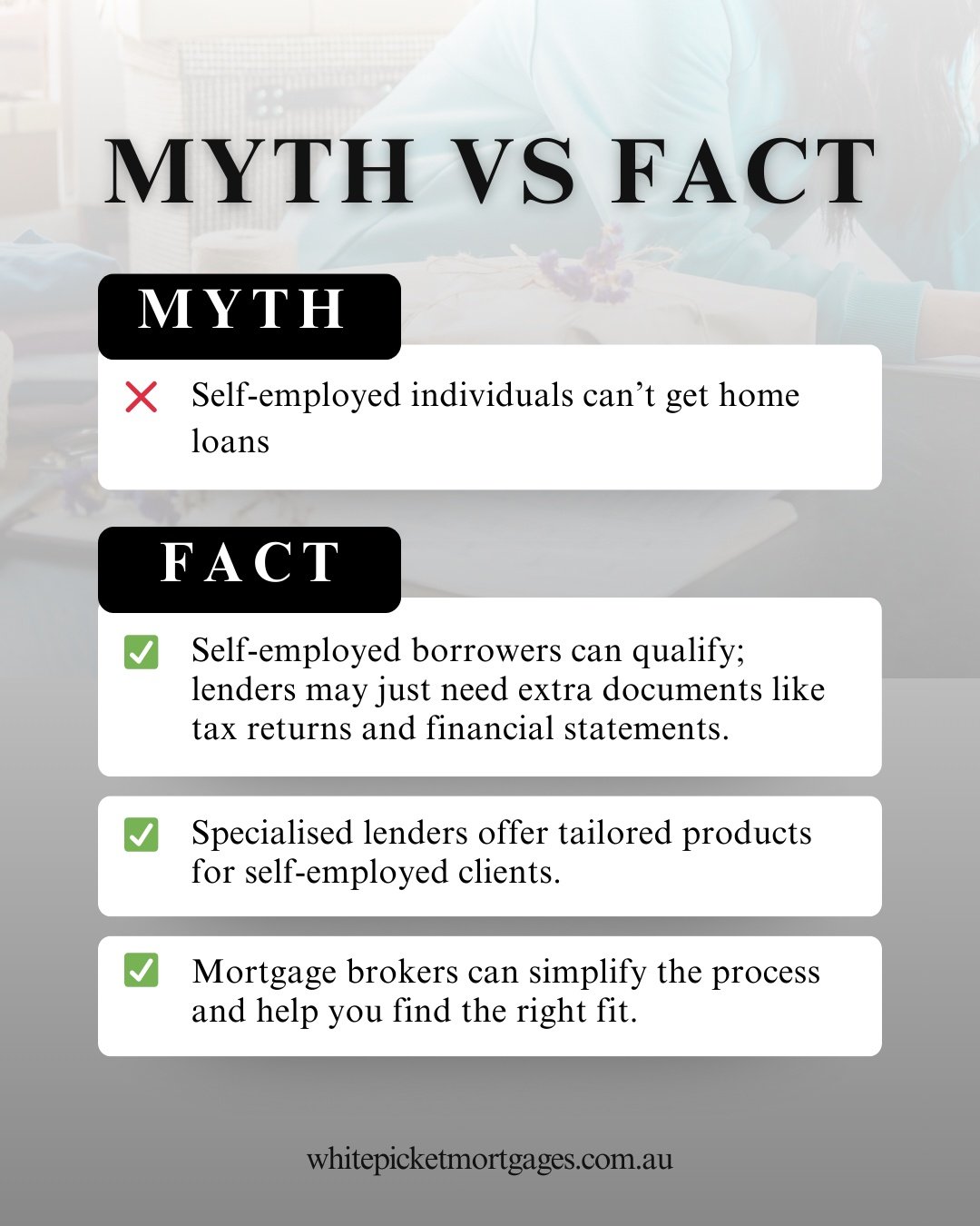 Myth: If you&rsquo;re self-employed, you can&rsquo;t get a home loan.

Fact: Self-employed borrowers can absolutely get approved. Lenders just assess income differently using business financials, tax returns, and cash flow.

With the right structure 