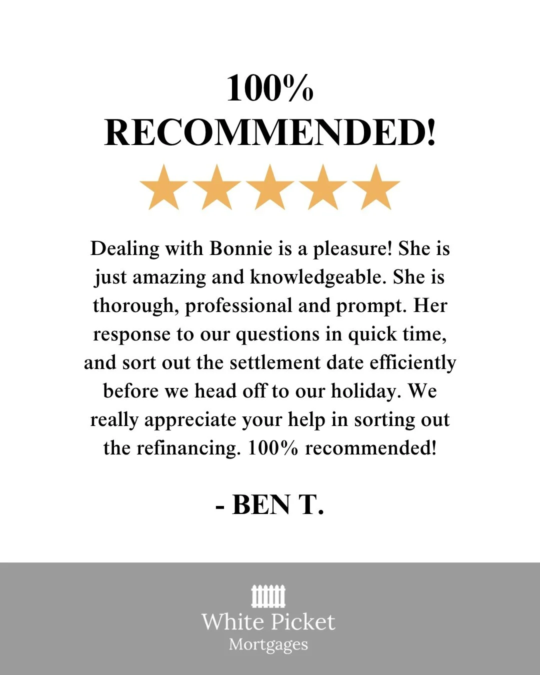 Thank you, Ben.

We really appreciate your kind words. Bonnie will be pleased to hear this.

We&rsquo;re glad we could help make everything smooth and timely for you, especially before your trip.

#Whitepicketmortgages #homeloans #mortgage #homeloana