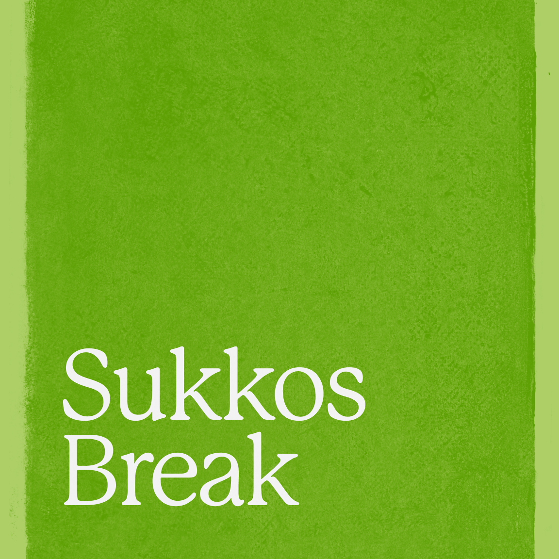 Sukkos Break