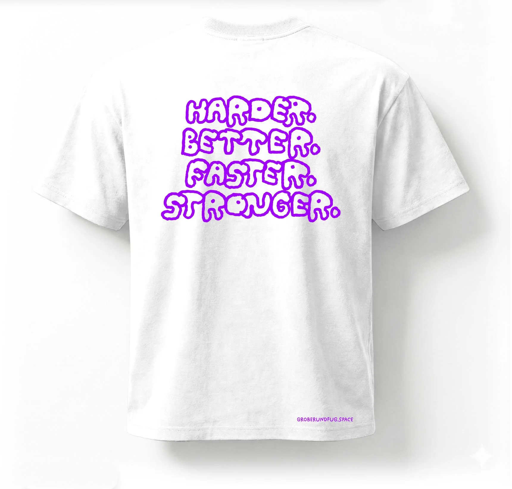 Shirt-BACK---White---HARDER.-BETTER.-FASTER.-STRONGER.jpg