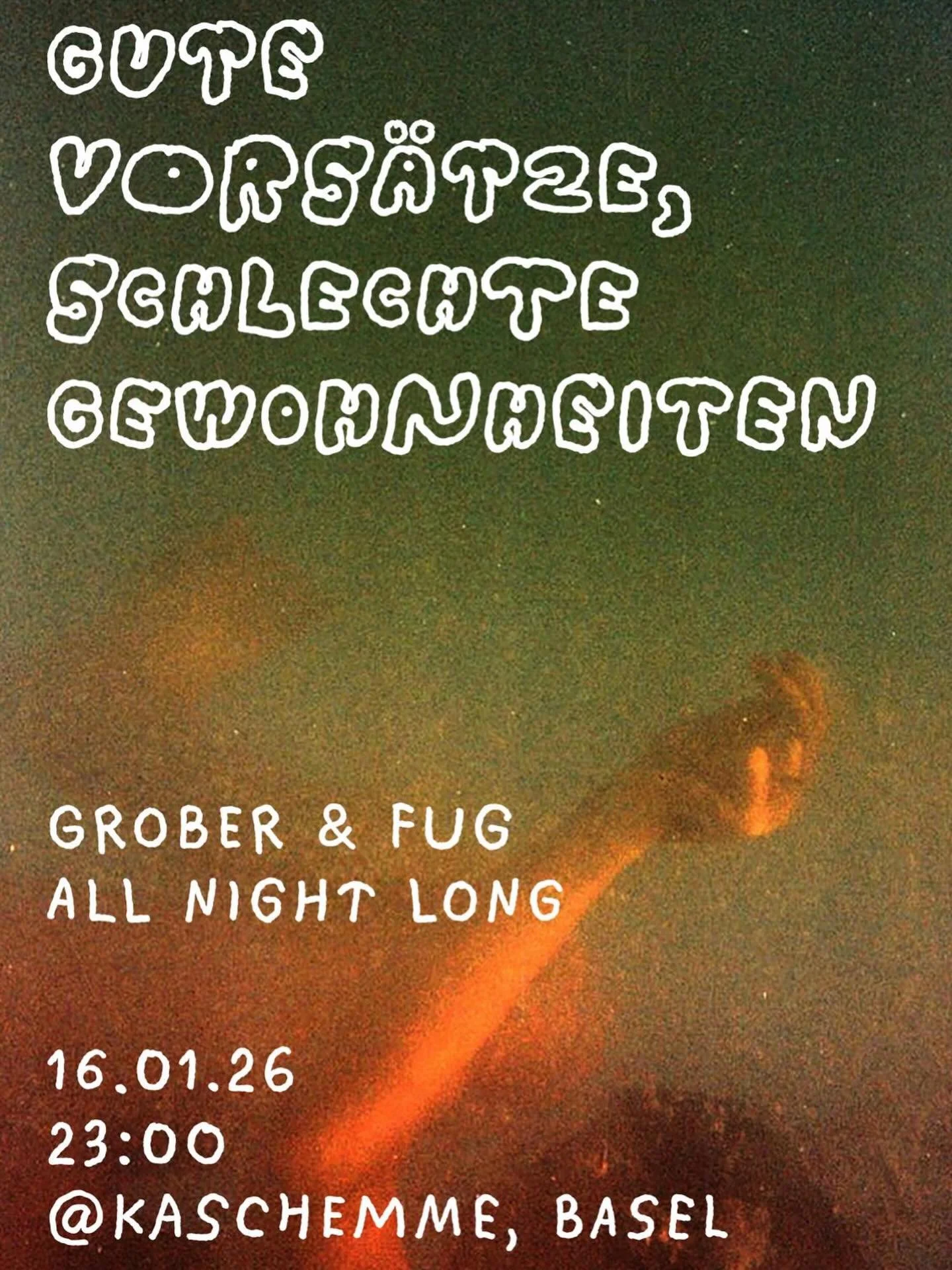 GUTE VORS&Auml;TZE, SCHLECHTE GEWOHNHEITEN - Grober &amp; Fug ➡️ All night long, Freitag, 16. Januar 2026 @kaschemme_basel ✨