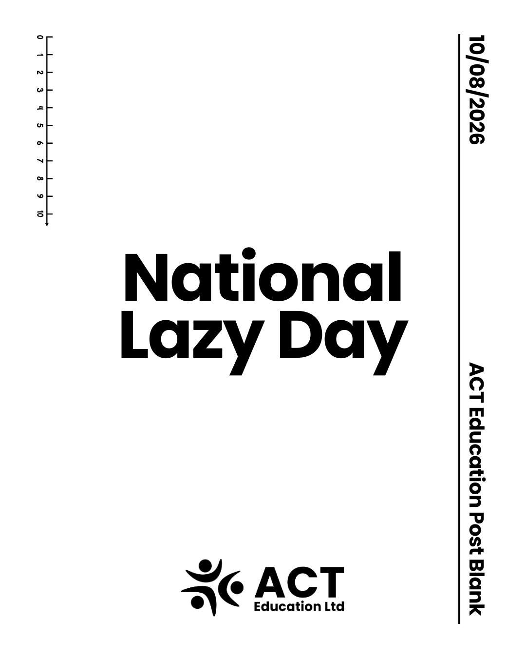 It's National Lazy Day.

Book our training or something. 

Act now, then go back to whatever you were doing.

📧 info@acteducation.uk | 📞 0191 495 6168