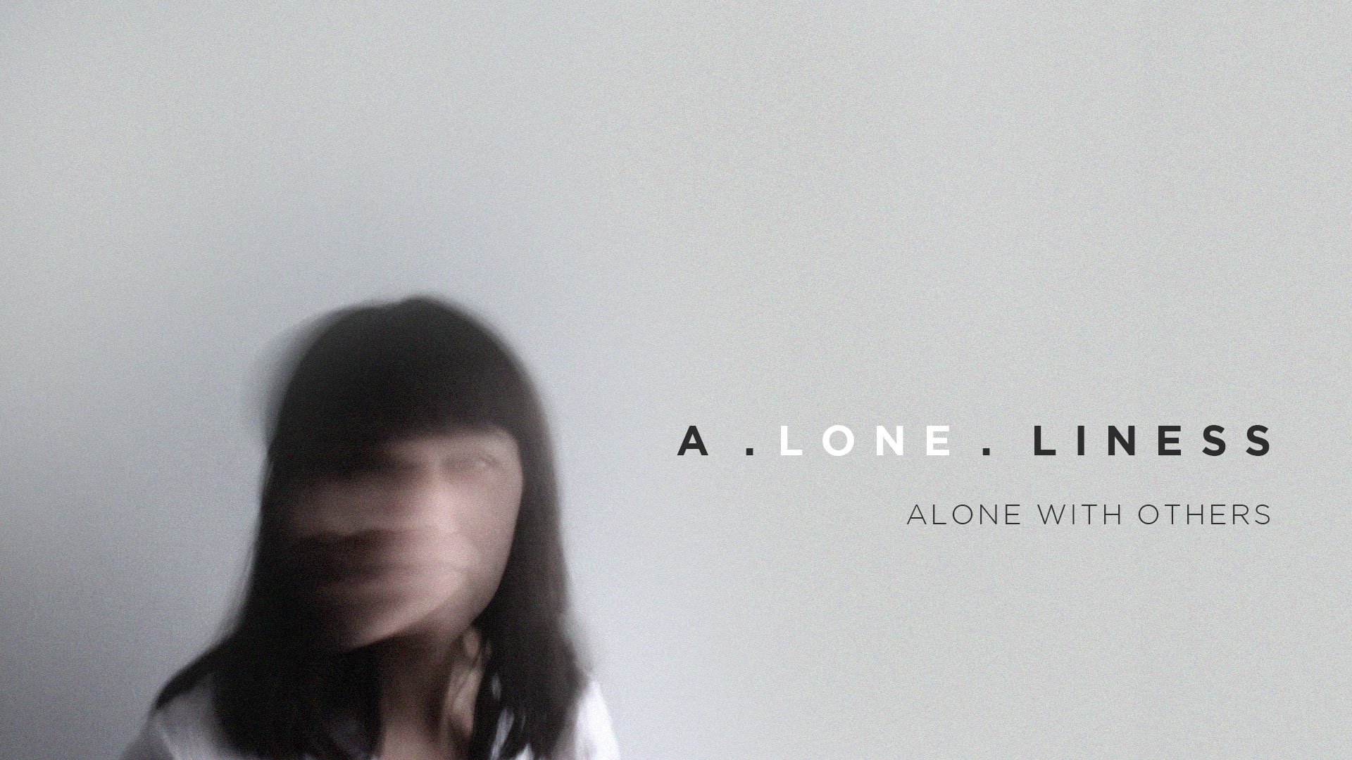 LIDE_Aloneliness_withOTHERS-1.jpg