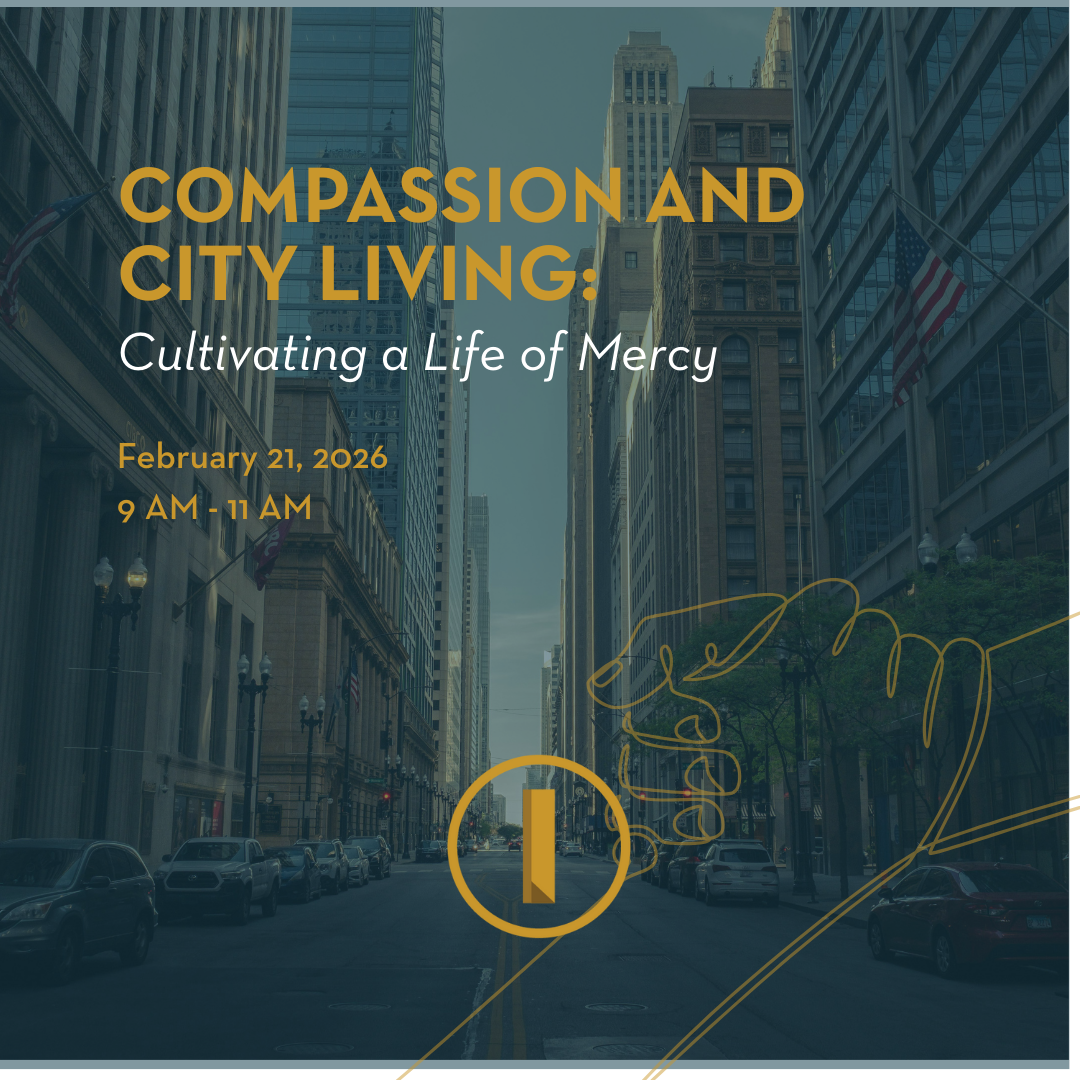 COMPASSION AND CITY LIVING: Cultivating a Life of Mercy 