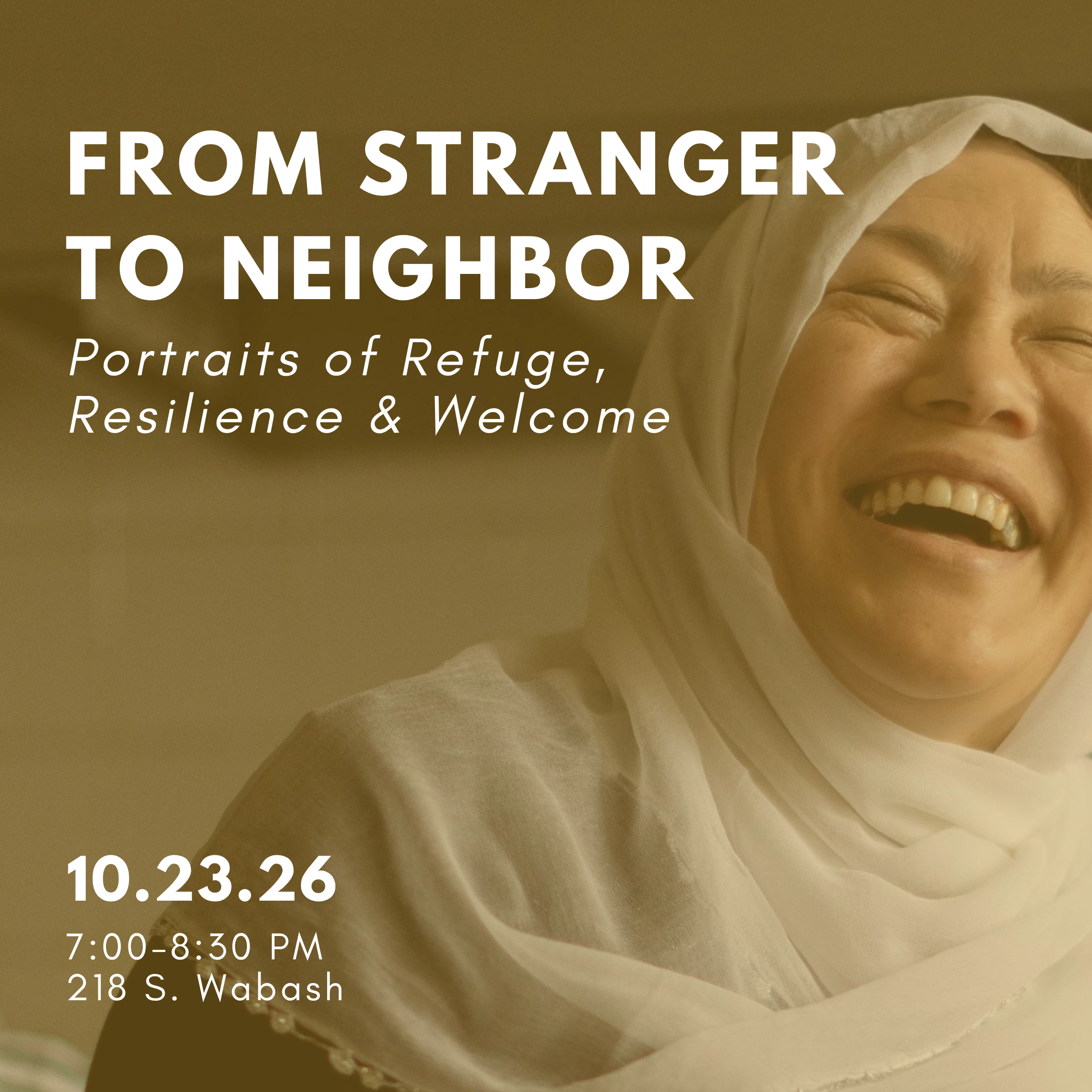Open Forum: From Stranger to Neighbor—Portraits of Refuge, Resilience &amp; Welcome 