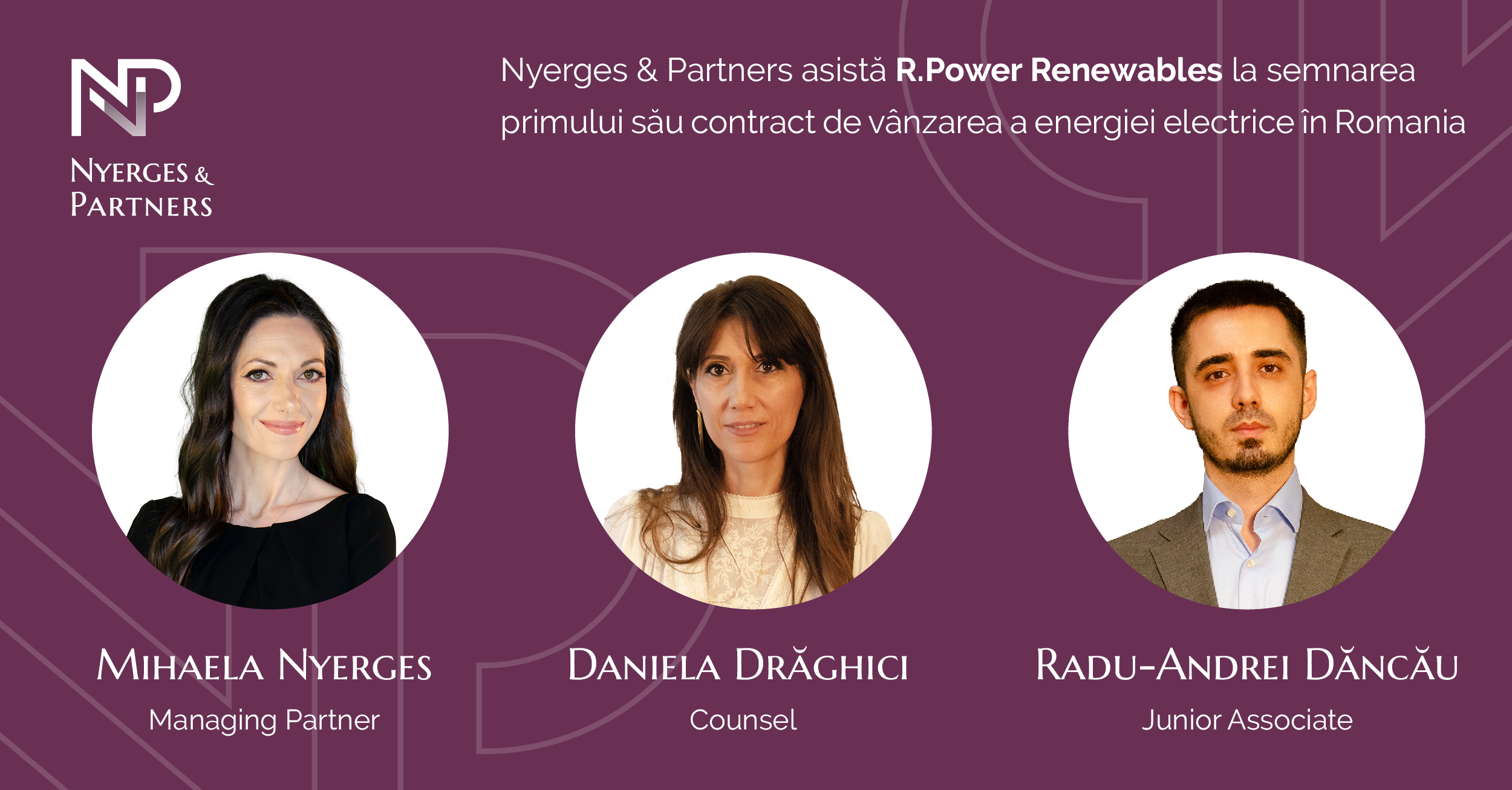 Nyerges &amp; Partners Advises R.Power on Signing its First Power Purchase Agreement in Romania