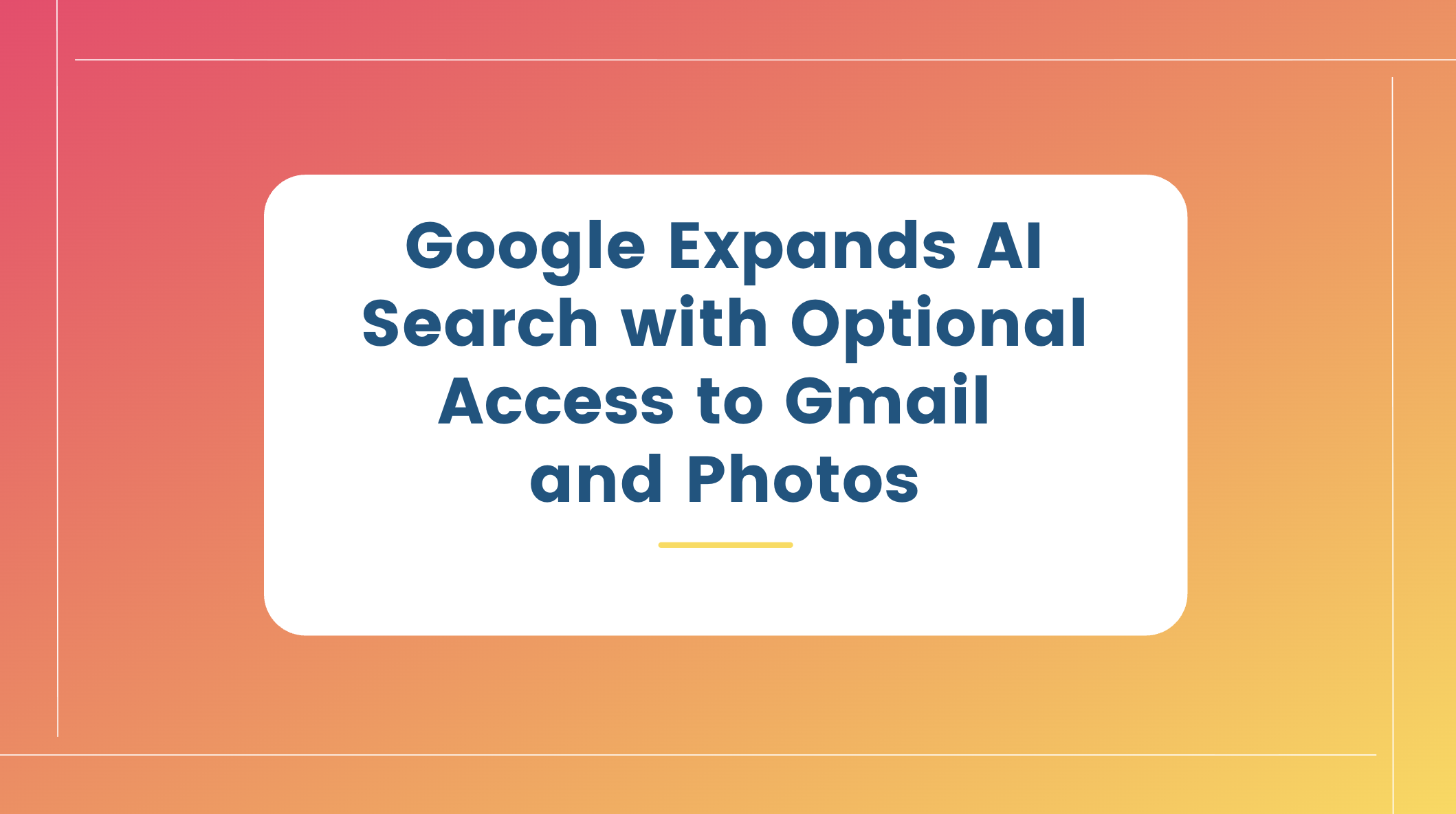 Google Expands AI Search with Optional Access to Gmail and Photos