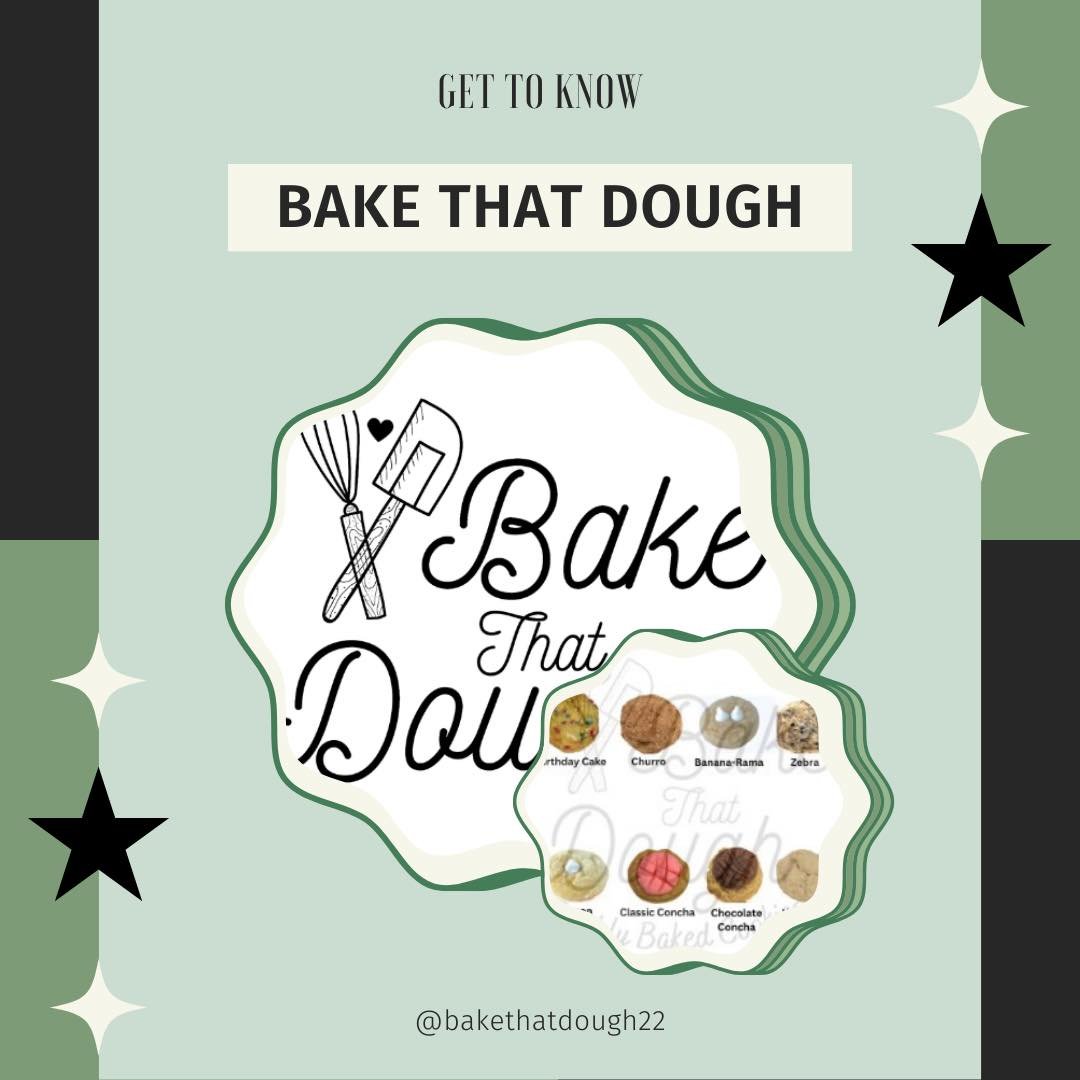 Vendor Spotlight!

~Bake That Dough~

&ldquo;We are Bay Area natives and have a love for both entrepreneurialism
and cookies!  Monica has always loved baking cookies since her
childhood, and would be the one to always bake for family events.
People w