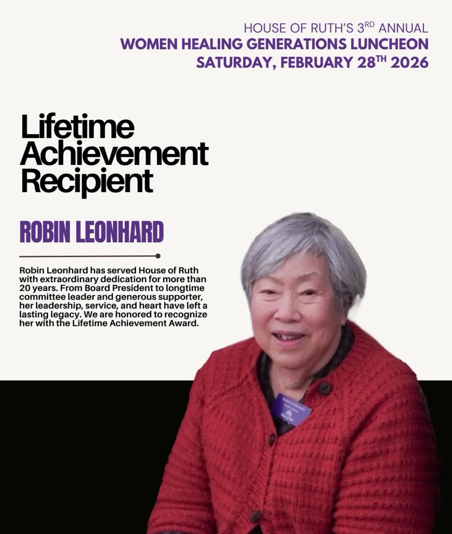 Join Us as We Honor Robin Leonard

We are proud to celebrate Robin Leonard, our Lifetime Achievement Award Recipient, and we invite you to join us for this very special occasion at the Women&rsquo;s Healing Generations Luncheon.

Robin&rsquo;s unwave