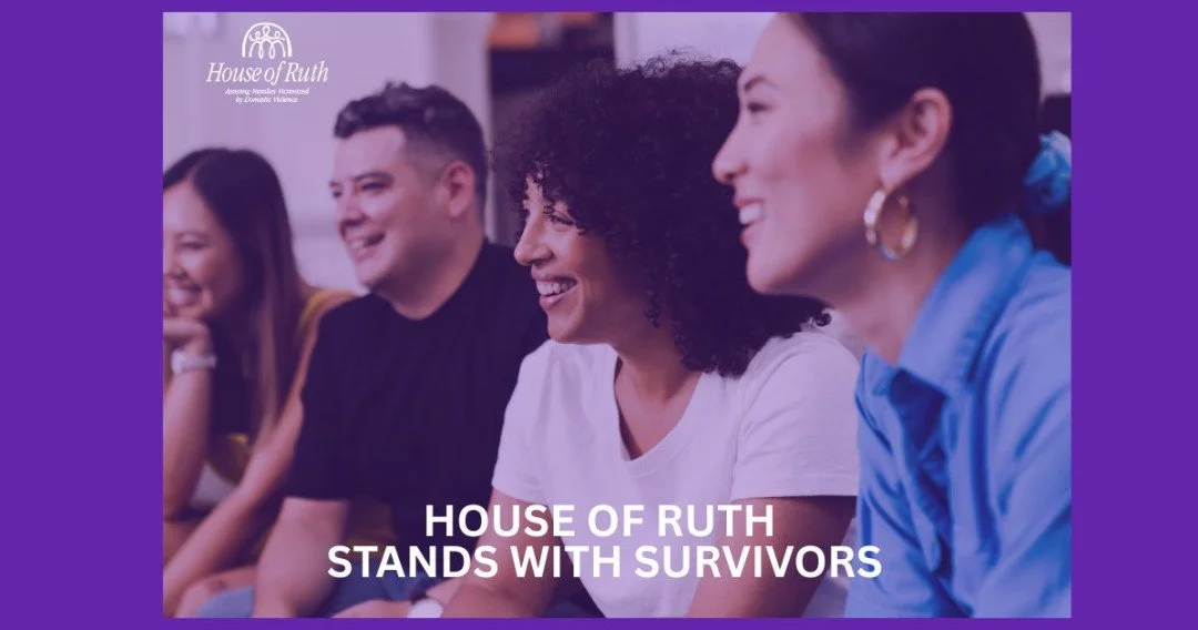 House of Ruth stands with survivors like Dolores Huertas, Debra Rojas, Ana Murguia, and countless others who have faced unspeakable violence. We recognize the strength of true leaders who forge a path forward to justice.

The recent disclosures invol