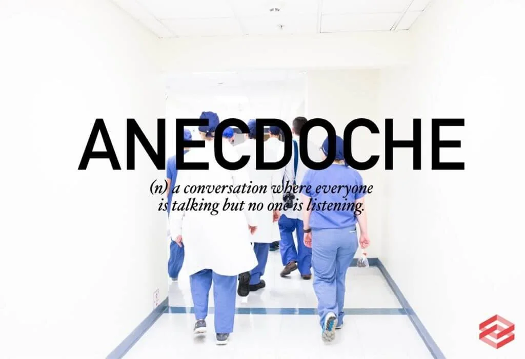 "Anechdoche - (n) a conversation where everyone is talking but no one is listening." written on image of healthcare workers in scrubs walking down the hall with the Inonde logo in the bottom right.