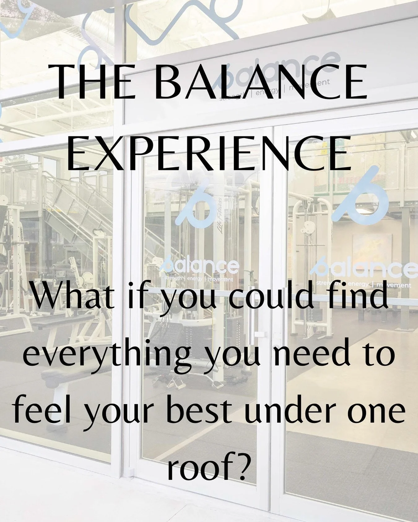 🌿 THE BALANCE EXPERIENCE
What if you could find everything you need to feel your best under one roof?
At Balance, it all connects — training, recovery, movement, and mindfulness.
Every service supports the next, creating one seamless experi