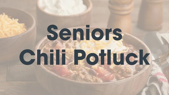 Seniors Chili Potluck