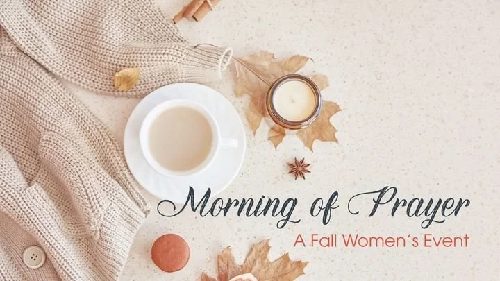 Fall Women's Event - A Morning Of Prayer