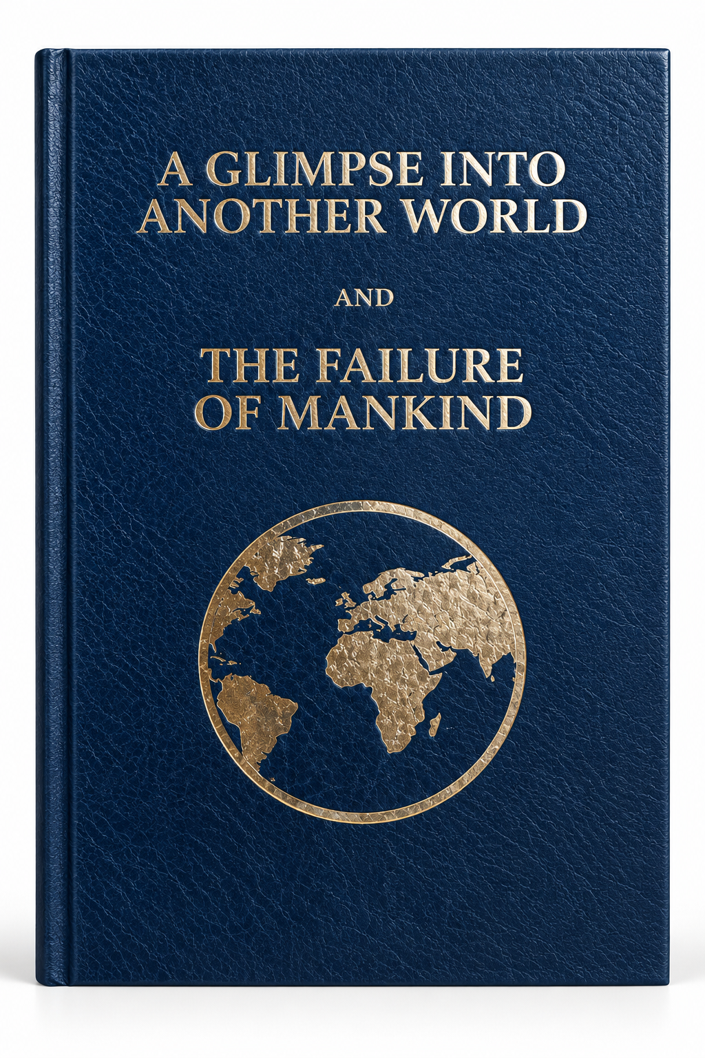 The Glimpse into another World and the Failure of Mankind