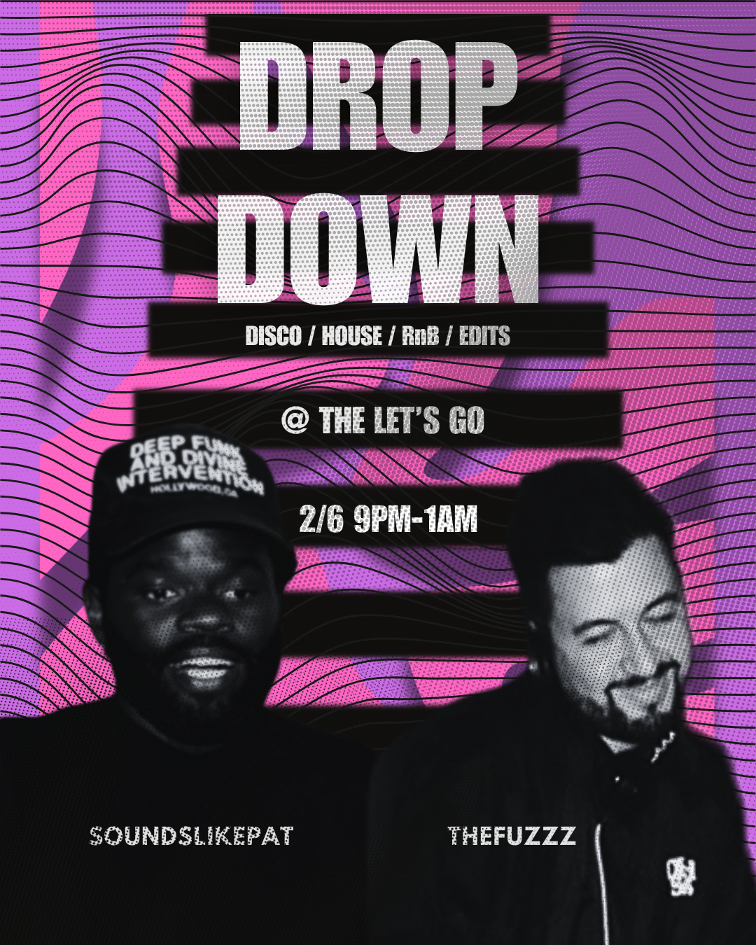 DROP DOWN W/ SOUNDSLIKEPAT &amp; THEFUZZZ