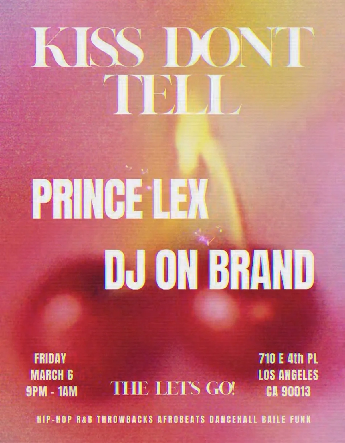 Kiss Don't Tell w/ DJ On Brand &amp; Prince Lex