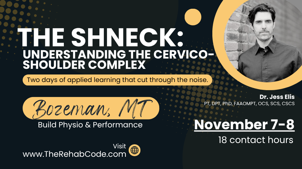 The Shneck: Understanding the Cervico-Shoulder Complex  Bozeman, MT, at Build Physio & Performance · November 7–8 · 18 contact hours