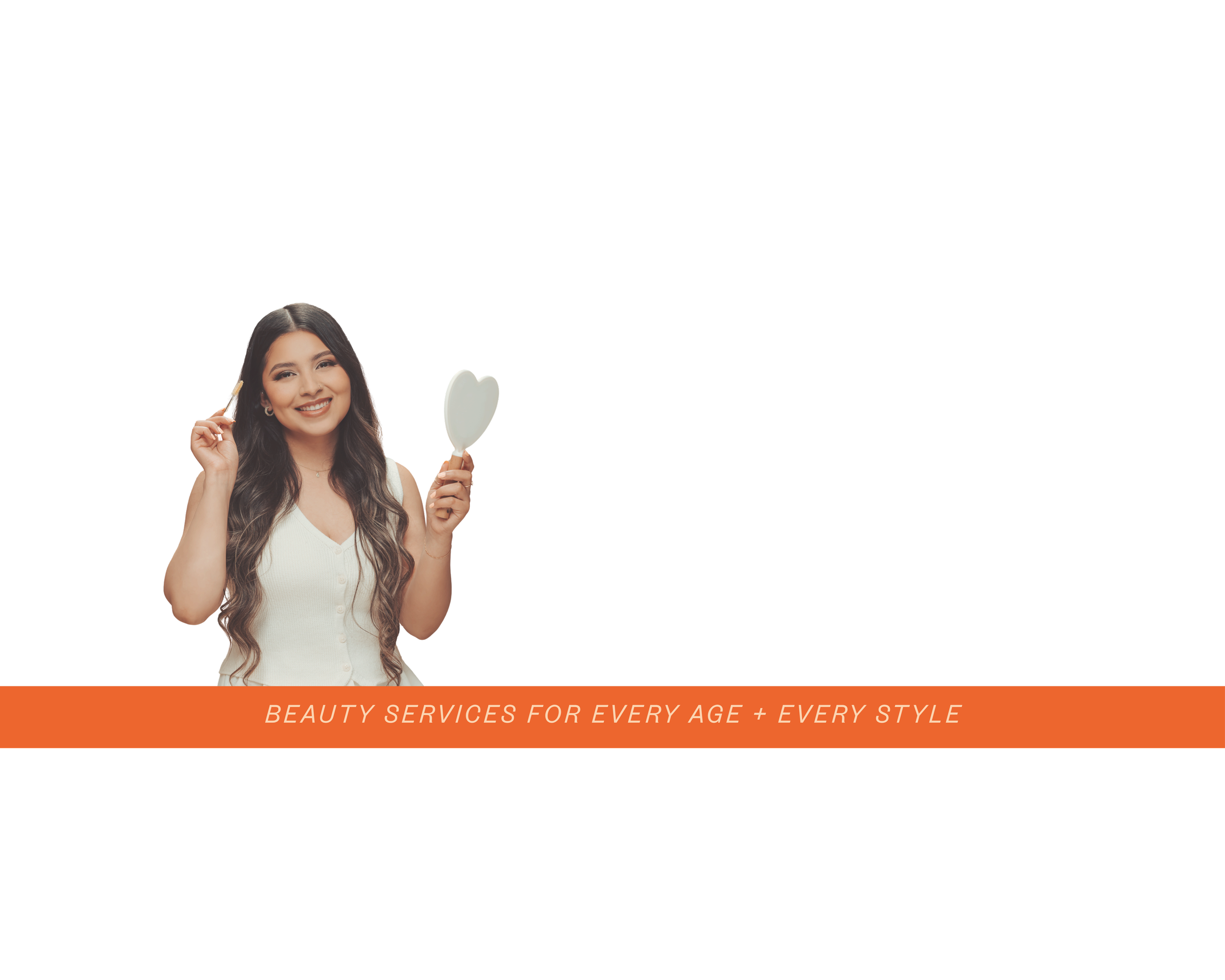 'Beauty Services for Every Age + Every Style'