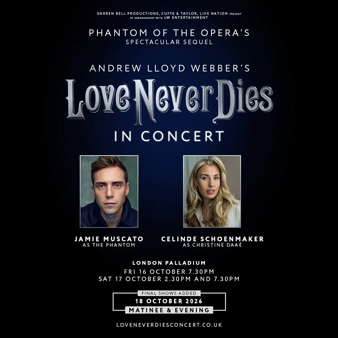Love Never Dies in Concert Adds Two Additional Performances at Theatre Royal Drury Lane