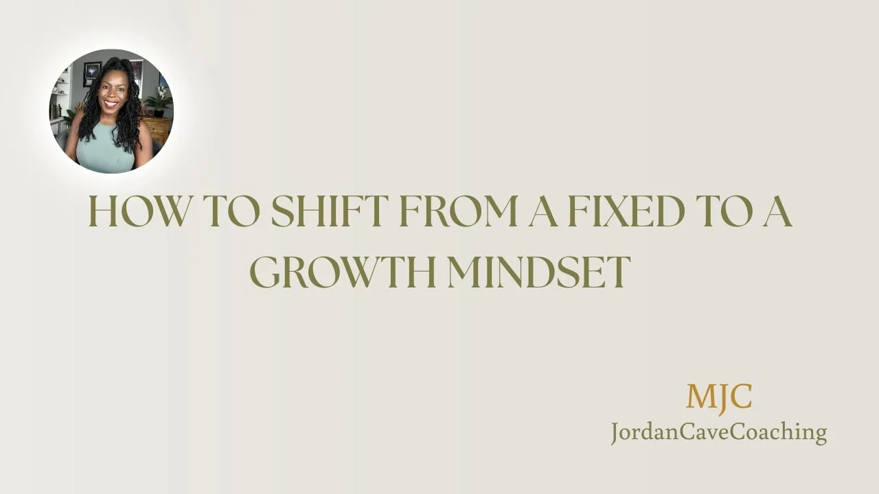 How to Shift from a Fixed to a Growth Mindset