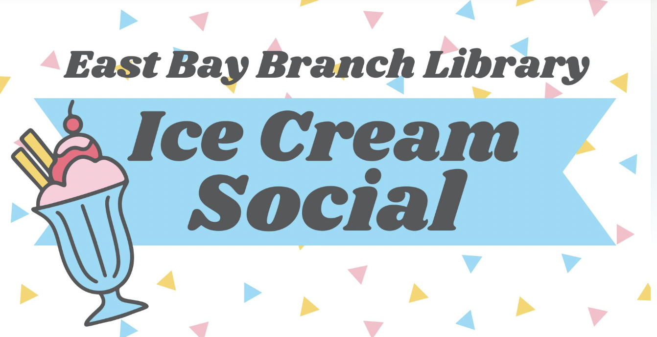 Annual Ice Cream Social at East Bay Branch Library