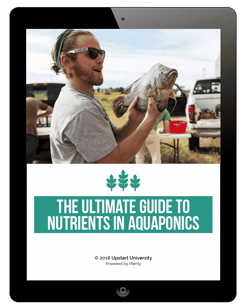 UpstartUniversityEbooks18_Proj_TheUltimateGuideToNutrientsInAquaponics_iPadGraphics.png