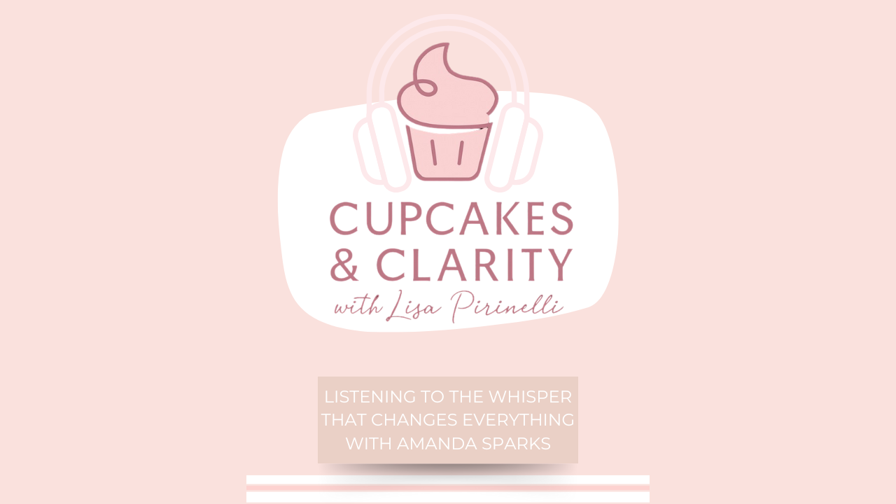 Episode 08 Listening to the Whisper That Changes Everything with Amanda Sparks