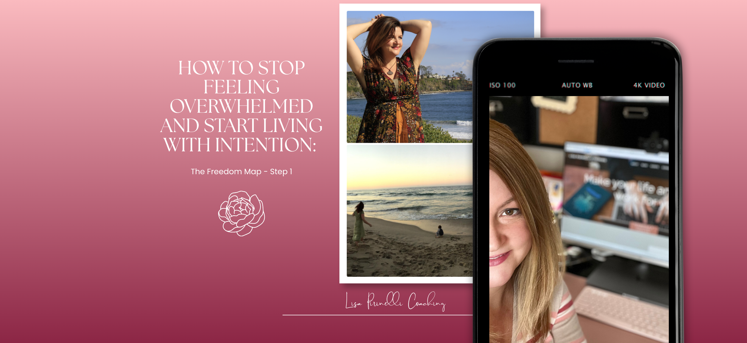 How to Stop Feeling Overwhelmed and Start Living With Intention: The Freedom Map