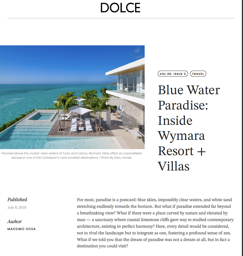 Dolce Magazine: Blue Water Paradise: Inside Wymara Resort + Villas