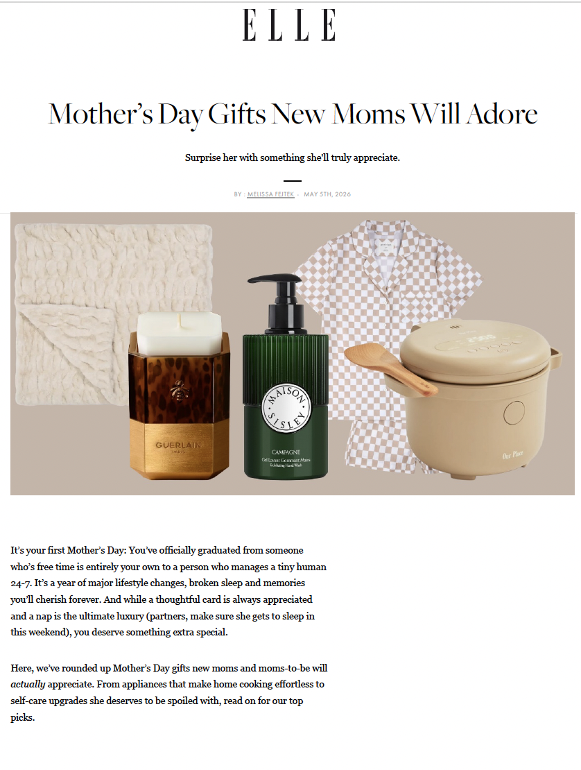 ELLE Canada: Mother’s Day Gifts New Moms Will Adore