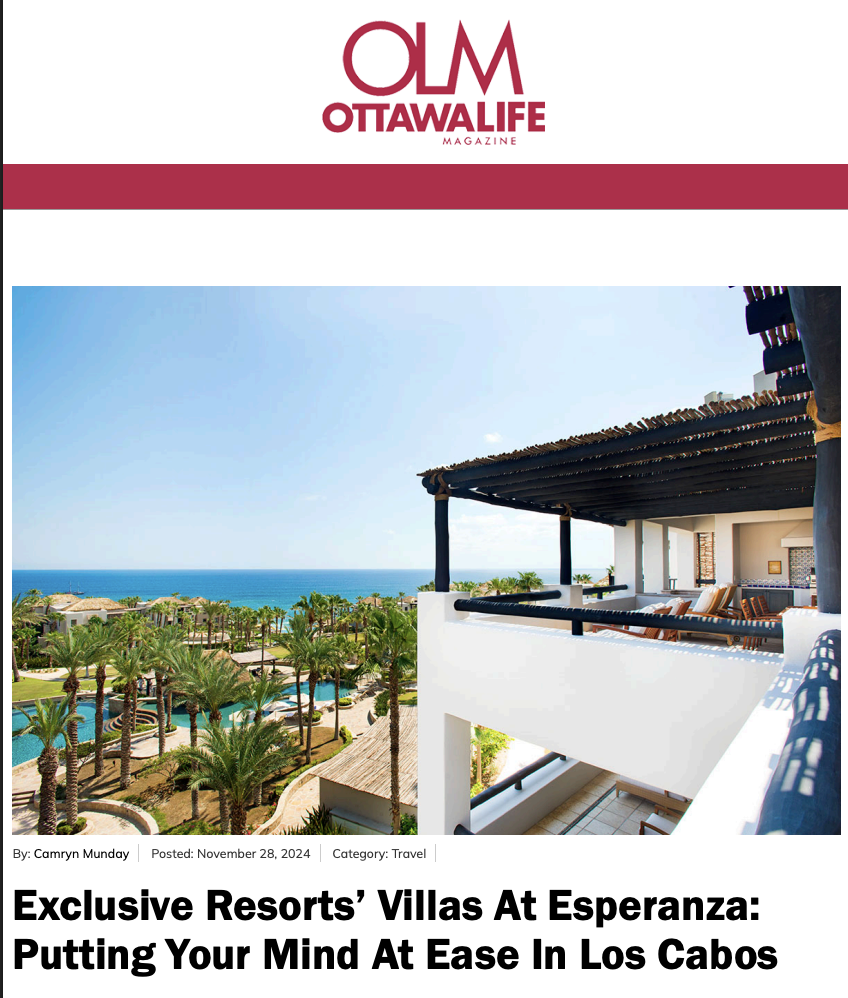 Ottawa Life Magazine: Exclusive Resorts’ Villas At Esperanza: Putting Your Mind At Ease In Los Cabos