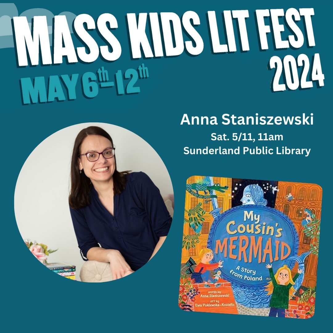 TODAY!!! Celebrate #MassKidsLitFest &amp; #ChildrensBookWeek w/ #kidlit #author @anna.staniszewski @sunderland-public-library! A #storytime &amp; #mermaid craft re: MY COUSIN'S MERMAID: A STORY FROM #POLAND (@barefootbooks). Info @ Kids Lit Fest link