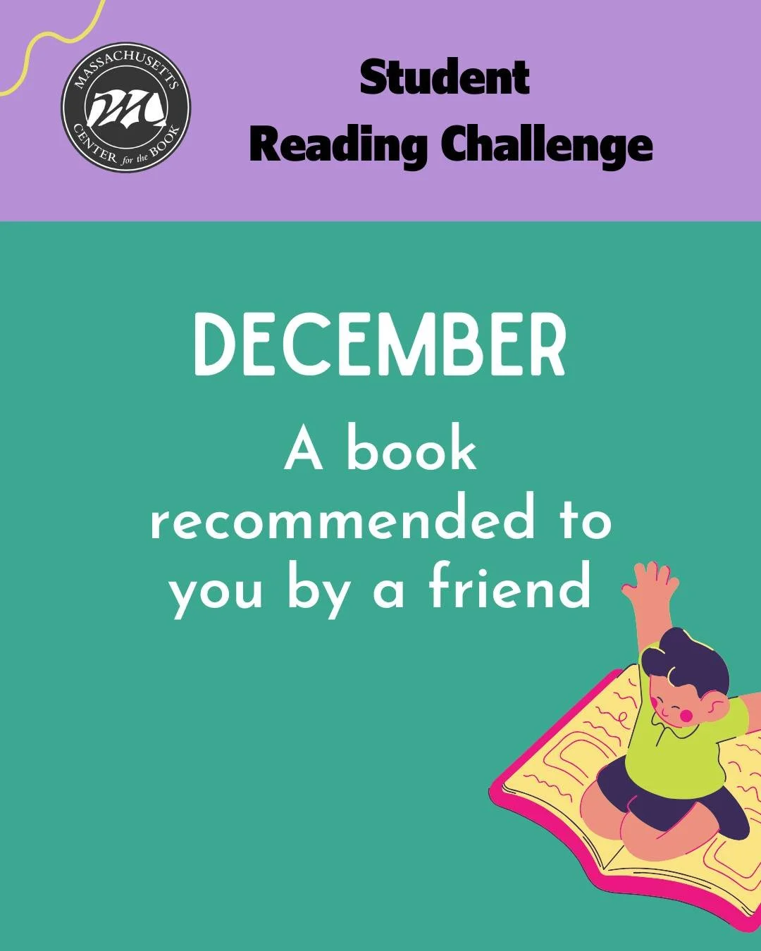 If you are reading along with us for our Student Reading Challenge it's time to ask a friend for a book recommendation that you can read this month! This can be a friend your age, a teacher, librarian, sibling, or parent. Happy Reading!