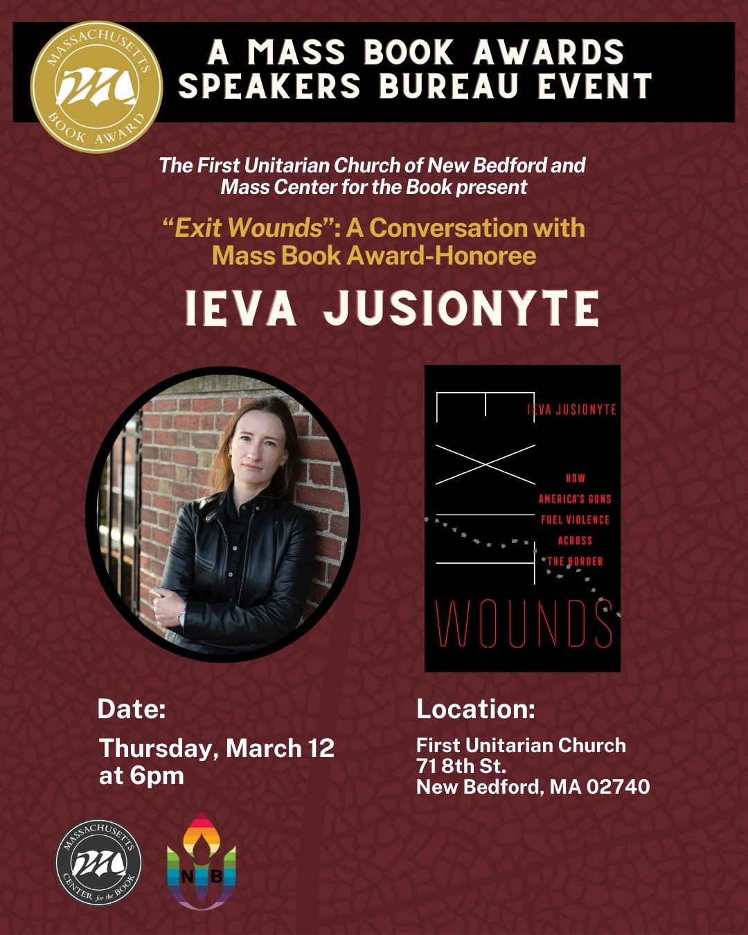 As part of New Bedford&rsquo;s monthly AHA! Night, the First Unitarian Church is honored to welcome author Ieva Jusionyte for a conversation about her recent book, Exit Wounds: How America&rsquo;s Guns Fuel Violence Across the Border, a Massachusetts