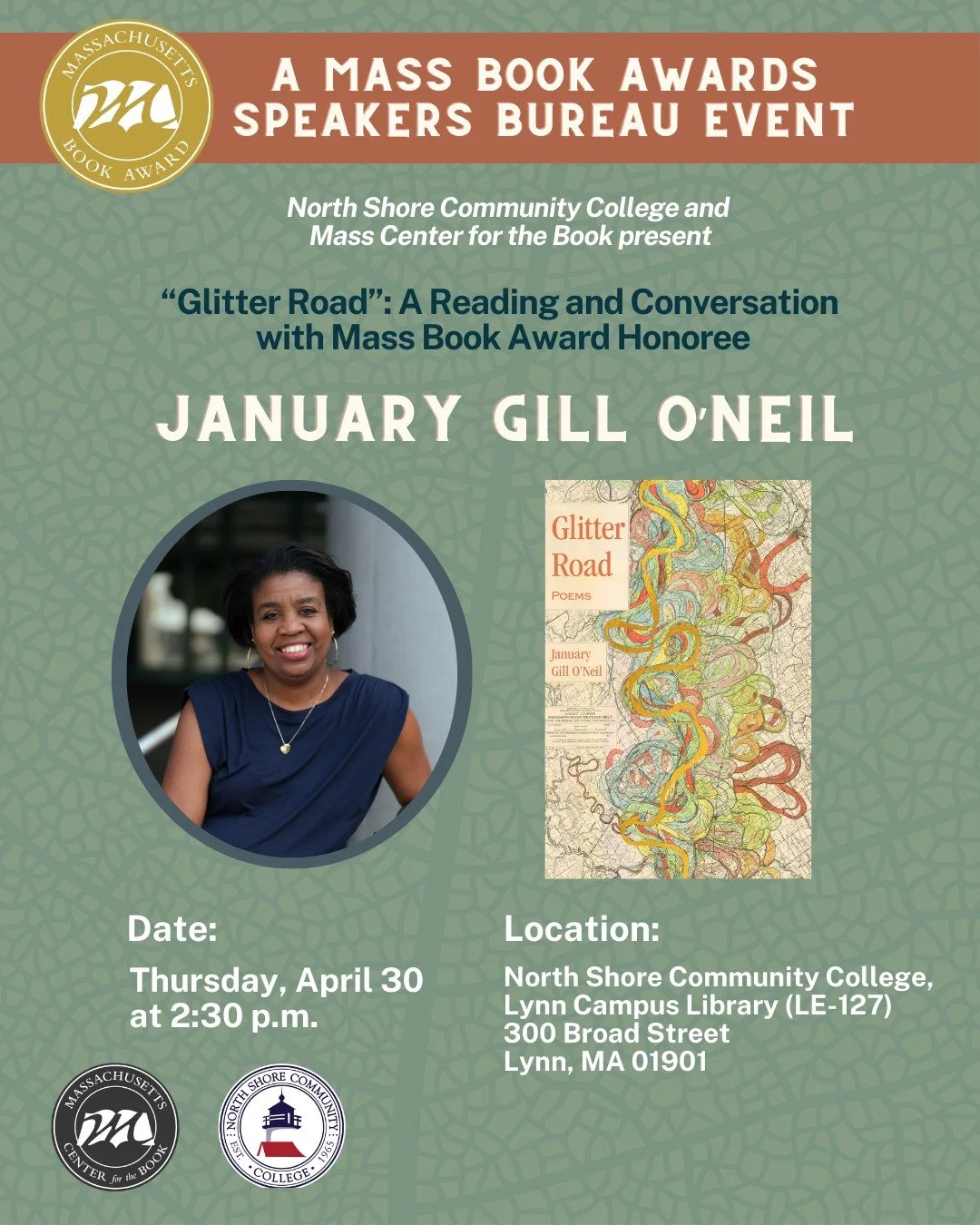 Join the North Shore Community College Lynn Campus Library for an afternoon with January Gill O&rsquo;Neil, author of Glitter Road, a Massachusetts Book Awards Honors title in poetry. O&rsquo;Neil will read from her celebrated collection, speak about